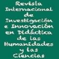 Revista Internacional de Investigación e Innovación en Didáctica de las Humanidades y las Ciencias 