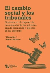 El cambio social y los tribunales. Opciones en el conjunto de herramientas de los activistas para la promoción y defensa 