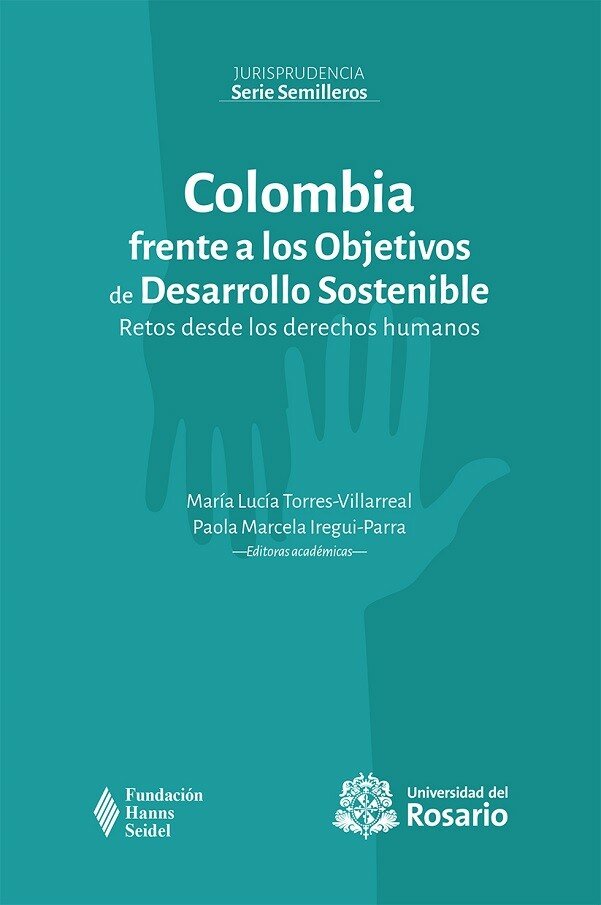  Colombia frente a los Objetivos de Desarrollo Sostenible: Retos desde los derechos humanos