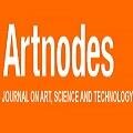 Artnodes. Journal on art, science and technology 