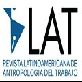 Revista latinoamericana de antropología del trabajo 